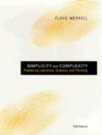 Simplicity and Complexity: Pondering Literature, Science, and Painting di Floyd Fenly Merrell edito da UNIV OF MICHIGAN PR