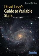 David Levy's Guide to Variable Stars di David H. Levy edito da Cambridge University Press