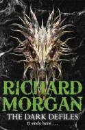 The Dark Defiles di Richard Morgan edito da Orion Publishing Co