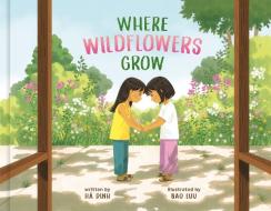 Where Wildflowers Grow di Ha Dinh edito da Waterbrook Press (A Division Of Random House Inc)