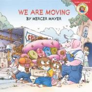 We Are Moving di Mercer Mayer edito da Turtleback Books