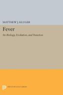 Fever di Matthew J. Kluger edito da Princeton University Press