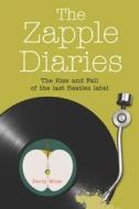 The Zapple Diaries di Barry Miles edito da Peter Owen Publishers