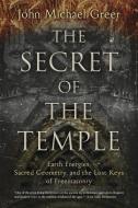 The Secret of the Temple di John Michael Greer edito da Llewellyn Publications,U.S.