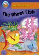 Start Reading: Sea Force Four: The Ghost Fish di Tom Easton edito da Hachette Children's Group