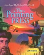 The Printing Press di Ann Heinrichs edito da Perfection Learning