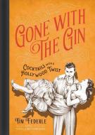 Gone with the Gin di Tim Federle edito da Running Press,U.S.