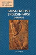 Farsi-English / English-Farsi Concise Dictionary di A. M. Miandji edito da Hippocrene Books Inc.,U.S.