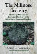 The Millstone Industry di Charles D. Hockensmith edito da McFarland