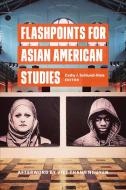 Flashpoints for Asian American Studies edito da Fordham University Press