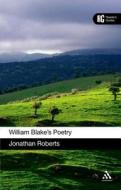 William Blake's Poetry di Jonathan Roberts edito da BLOOMSBURY 3PL