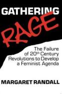 Gathering Rage di Margaret Randall edito da MONTHLY REVIEW PR