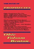 Book of Prophecies di Obie Folsom Benton edito da ARIANA PR WRITERS INKHORN