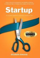 Startup di Elizabeth Edwards edito da Essential Books