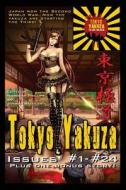 Tokyo Yakuza: Issues #1 - #24 di Nicholas F. Phillips, Dan Seidel, Vishal Wilde edito da Oriental Excess Co.