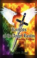 Knights of the Angel Realm: Guarding Carthage di Gretchen Odette Rhue edito da Just Kiddin Company, LLC