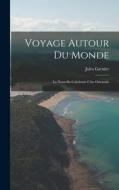 Voyage Autour du Monde: La Nouvelle-Calédonie Côte Orientale di Jules Garnier edito da LEGARE STREET PR