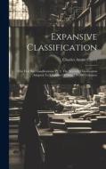 Expansive Classification: The First Six Classifications. Pt. 2. The Seventh Classification (adapted To Libraries Of Over 150,000 Volumes) di Charles Ammi Cutter edito da LEGARE STREET PR