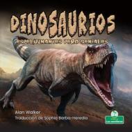 Dinosaurios Espeluznantes Pero Geniales di Alan Walker edito da CRABTREE SEEDLINGS EL SEMILLER