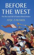 Before The West di Ayse Zarakol edito da Cambridge University Press