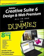 Adobe Creative Suite 6 Design and Web Premium All-in-One For Dummies di Jennifer Smith edito da John Wiley & Sons