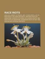 Race Riots: 2005 Civil Unrest In France, di Books Llc edito da Books LLC, Wiki Series