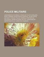 Police Militaire: Gendarmerie Nationale, di Livres Groupe edito da Books LLC, Wiki Series
