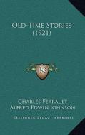 Old-Time Stories (1921) di Charles Perrault edito da Kessinger Publishing
