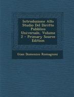 Introduzione Allo Studio del Diritto Pubblico Universale, Volume 2 di Gian Domenico Romagnosi edito da Nabu Press