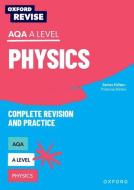 Oxford Revise: AQA A Level Physics Revision and Exam Practice di Helen Reynolds, Alom Shaha, Catherine Jones, Carol Davenport edito da Oxford Children?s Books