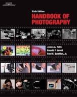 Handbook of Photography di James Folts, Ronald Lovell, Fred Zwahlen edito da DELMAR