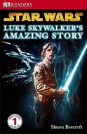 "star Wars" Luke Skywalker's Amazing Story di DK, Simon Beecroft edito da Dorling Kindersley Ltd