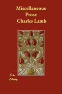 Miscellaneous Prose di Charles Lamb edito da ECHO LIB