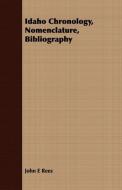 Idaho Chronology, Nomenclature, Bibliography di John E Rees edito da Dickens Press