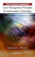 Lean Management Principles for Information Technology di Gerhard J. (MainStream GS Plenert edito da Taylor & Francis Inc
