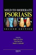 Mild-to-moderate Psoriasis edito da Taylor & Francis Inc