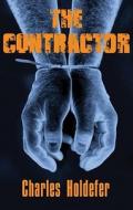 The Contractor [With Headphones] di Charles Holdefer edito da Findaway World
