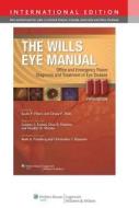 The Wills Eye Manual edito da Lippincott Williams And Wilkins