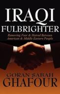 Iraqi Fulbrighter di Goran Sabah Ghafour edito da America Star Books