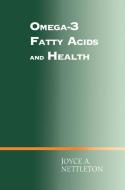 Omega-3 Fatty Acids and Health di Joyce A. Nettleton edito da Springer US