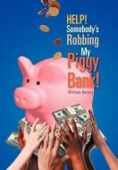 Help! Somebody's Robbing My Piggy Bank! di Ricky Holley edito da Xlibris
