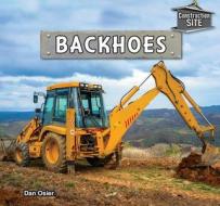 Backhoes di Dan Osier edito da PowerKids Press