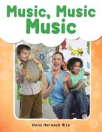 Music, Music, Music (Grade 1) di Dona Herweck Rice edito da TEACHER CREATED MATERIALS