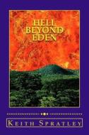 Hell Beyond Eden di Keith Spratley edito da Createspace