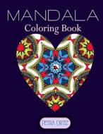 Mandala Coloring Book: Inspirational Patterns for the Young and Young at Heart di Petra Ortiz edito da Createspace