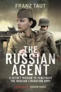 The Russian Agent di Taut edito da Pen & Sword Books Ltd