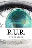 R.U.R. di Karel Capek edito da Createspace Independent Publishing Platform