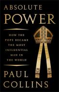 Absolute Power di Paul Collins edito da Hachette Book Group USA