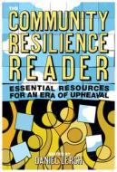 The Community Resilience Reader di Daniel Lerch edito da Island Press