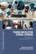 Teaching And Collecting Technical Standards edito da Purdue University Press